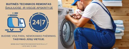 BUITINĖS TECHNIKOS REMONTAS SIAULIUOSE