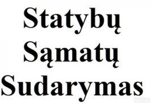 Sąmatininkas – statybos/ inžinierius. Kvalifikuotos sąmatų sudarymo paslaugos .